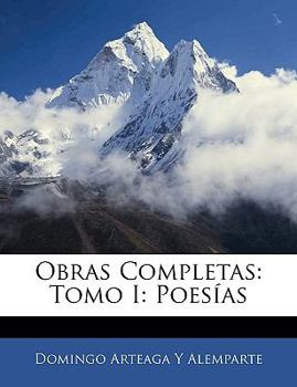 Paperback Obras Completas: Tomo I: Poesías [Spanish] Book