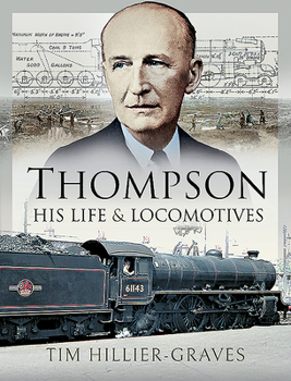 Hardcover Thompson - His Life and Locomotives Book