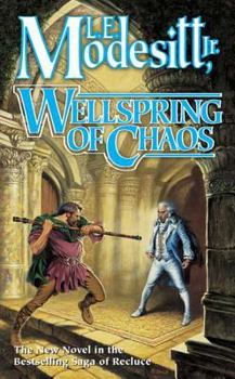 Wellspring of Chaos - Book  of the Saga of Recluce Chronological