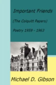 Paperback Important Friends: (The Colquitt Papers) Poetry 1959 - 1963 Book