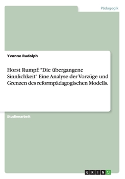 Paperback Horst Rumpf: "Die übergangene Sinnlichkeit" Eine Analyse der Vorzüge und Grenzen des reformpädagogischen Modells. [German] Book