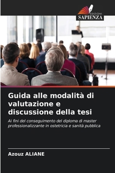 Paperback Guida alle modalità di valutazione e discussione della tesi [Italian] Book