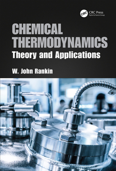 Hardcover Chemical Thermodynamics: Theory and Applications Book