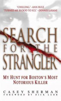 Mass Market Paperback Search for the Strangler: My Hunt for Boston's Most Notorious Killer Book