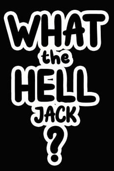 Paperback What the Hell Jack?: College Ruled Composition Book