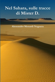 Paperback Nel Sahara, sulle tracce di Mister D. [Italian] Book