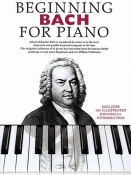 Paperback Beginning Bach for Piano: Beginning Piano Series Book