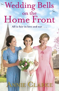 Wedding Bells on the Home Front: A heart-warming story of courage, community and love - Book #3 of the Factory Girls