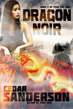 Dragon Noir - Book #3 of the Pixie for Hire