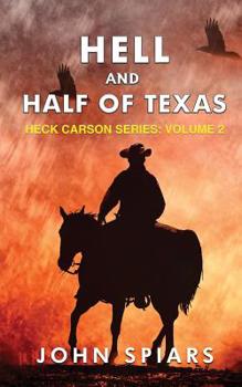 Paperback Hell and Half of Texas: Heck Carson Series: Volume 2 Book
