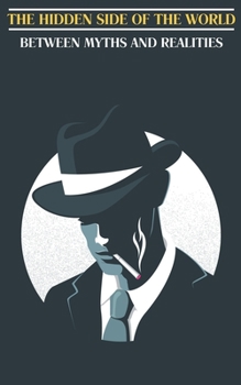 Paperback The Hidden Face of the World: Between Myths and Realities Book