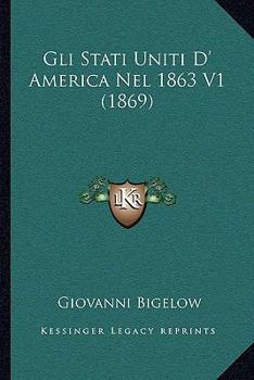 Gli Stati Uniti D' America Nel 1863 V1 (1869)