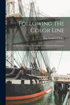 Paperback Following the Color Line; an Account of Negro Citizenship in the American Democracy Book