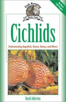 Hardcover Cichlids: Understanding Angelfish, Oscars, Discus, and Others Book