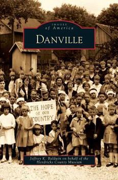 Danville - Book  of the Images of America: Indiana