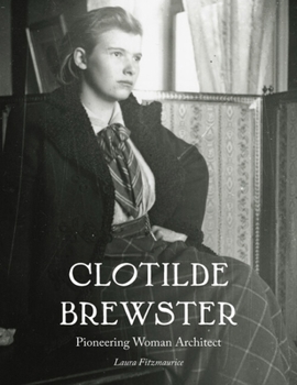 Hardcover Clotilde Brewster: Pioneering Woman Architect Book