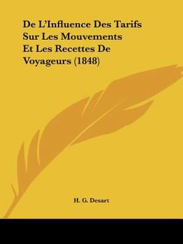 Paperback De L'Influence Des Tarifs Sur Les Mouvements Et Les Recettes De Voyageurs (1848) [French] Book
