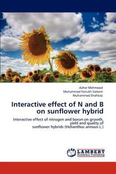 Paperback Interactive effect of N and B on sunflower hybrid Book