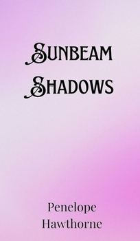 Hardcover Sunbeam Shadows Book