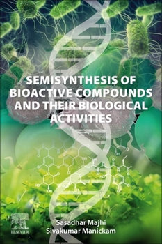 Paperback Semisynthesis of Bioactive Compounds and Their Biological Activities Book