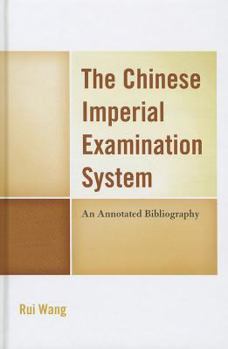 Hardcover The Chinese Imperial Examination System: An Annotated Bibliography Book