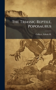 Hardcover The Triassic Reptile, Poposaurus Book