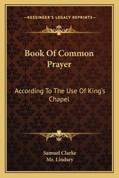 Paperback Book Of Common Prayer: According To The Use Of King's Chapel Book