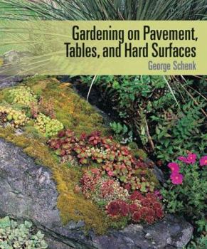 Paperback Gardening on Pavement, Tables, and Hard Surfaces Book