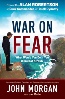 Hardcover War on Fear: What Would You Do If You Were Not Afraid? Book