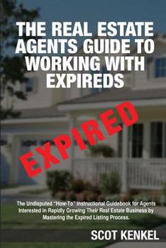 Paperback The Real Estate Agent's Guide to Working with Expireds Book