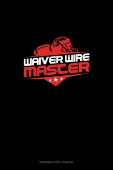 Paperback Waiver Wire Master: Sermon Notes Journal Book