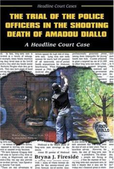 Library Binding The Trial of the Police Officers in the Shooting Death of Amadou Diallo Book