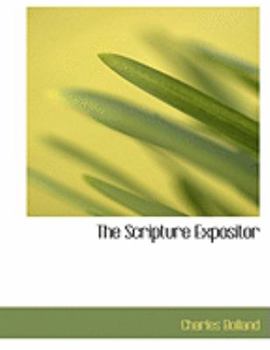 Hardcover The Scripture Expositor [Large Print] Book