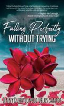 Paperback Falling Perfectly Without Trying: A True Story Book
