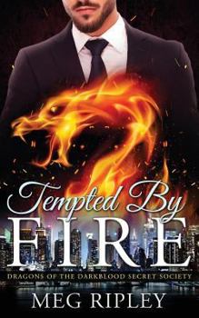 Tempted By Fire - Book #4 of the Dragons of the Darkblood Secret Society
