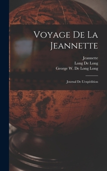 Hardcover Voyage de la Jeannette: Journal de l'expédition [French] Book