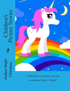 Paperback Children's Picture Stories: 3 Children's stories combined into 1 book! Book