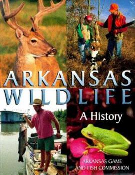 Paperback Arkansas Wildlife: A History Book