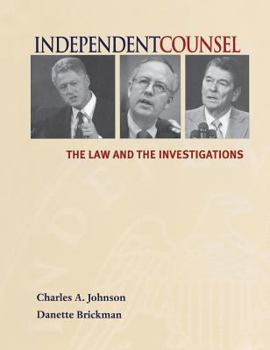 Hardcover Independent Counsel: The Law and the Investigations Book