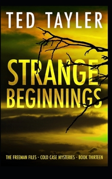 Strange Beginnings - Book #13 of the Freeman Files