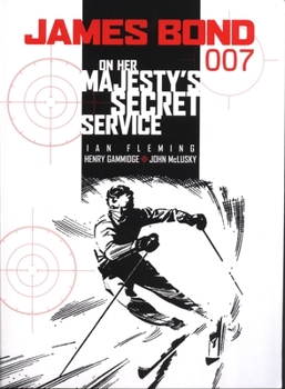 On Her Majesty's Secret Service - Book #3 of the James Bond comic strips
