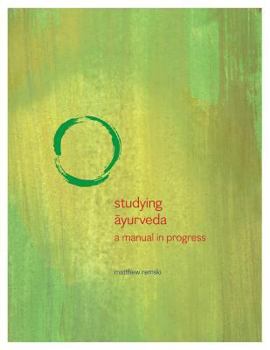 Paperback Studying Ayurveda: a manual in progress Book