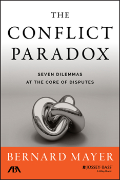 Hardcover The Conflict Paradox: Seven Dilemmas at the Core of Disputes Book