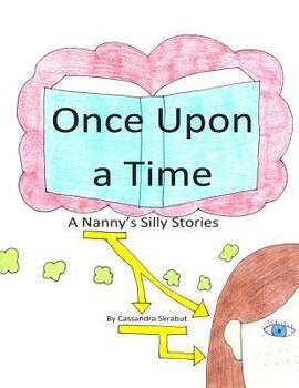 Paperback Once Upon a Time: A Nanny's Silly Stories Book