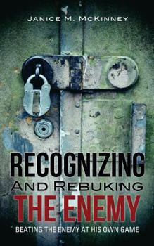 Paperback Recognizing and Rebuking the Enemy Book