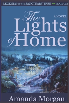 Paperback The Lights of Home: Legends of the Sanctuary Tree - Book One Book