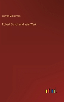 Hardcover Robert Bosch und sein Werk [German] Book