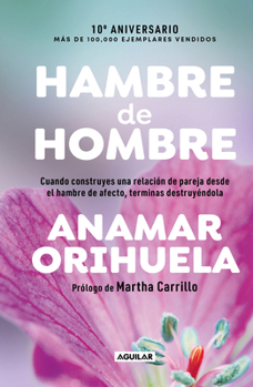 Hardcover Hambre de Hombre Ed. 10° Aniversario / Hunger for Men. 10th Anniversary Edition [Spanish] Book