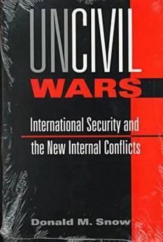 Paperback Uncivil Wars: International Security and the New Internal Conflicts Book