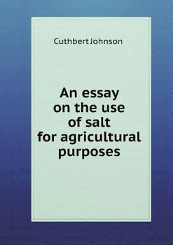Paperback An essay on the use of salt for agricultural purposes Book